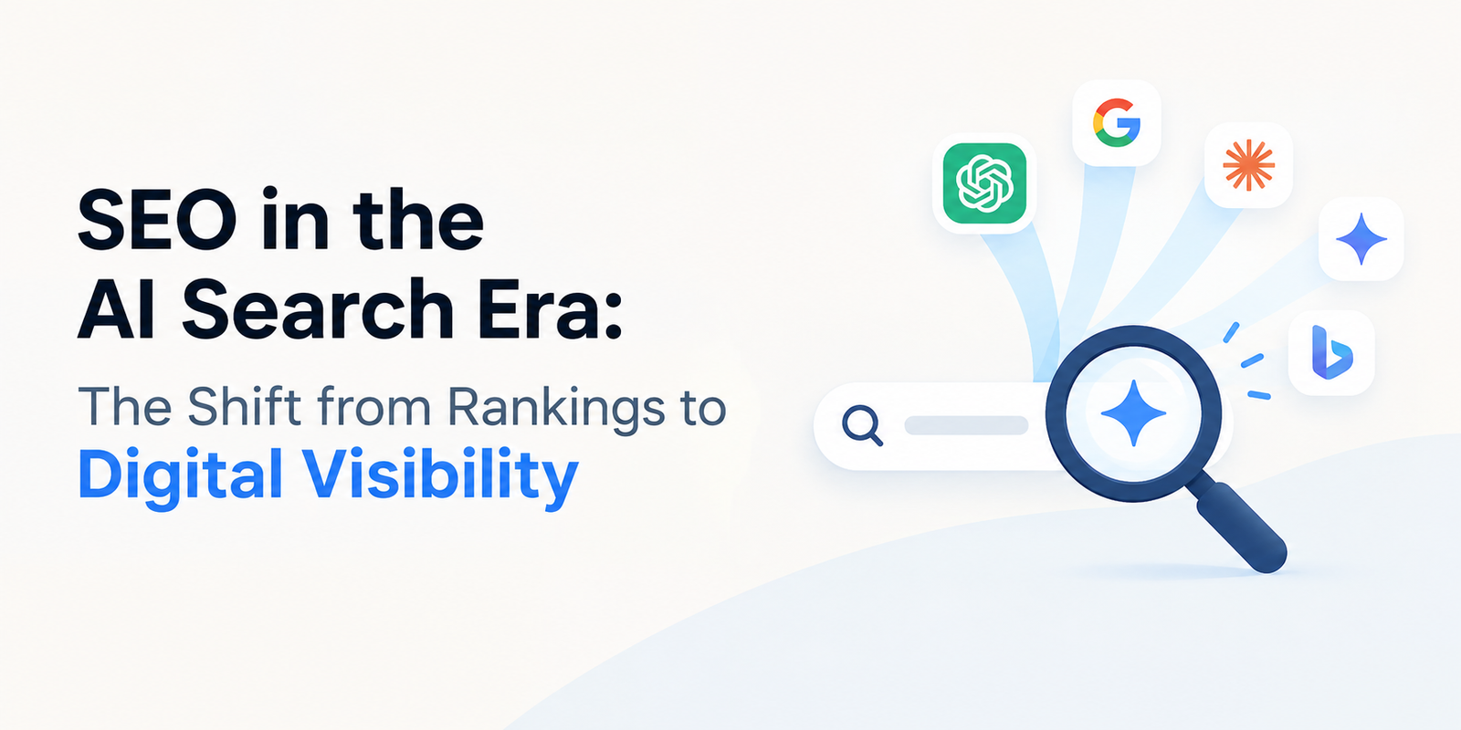 SEO in the AI Search Era: The Shift from Rankings to Digital Visibility